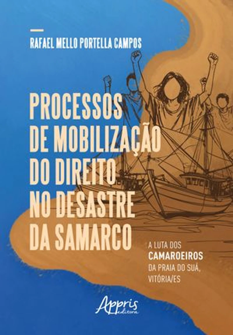 Processos de mobilização do direito no desastre da Samarco: A Luta dos Camaroeiros da Praia do Suá, Vitória/ES