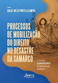 Processos de mobilização do direito no desastre da Samarco: A Luta dos Camaroeiros da Praia do Suá, Vitória/ES