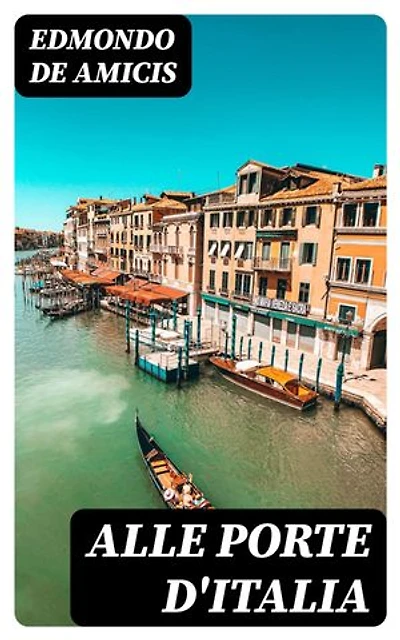 Alle porte d'Italia: Edizione arricchita.