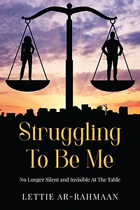 Struggling To Be Me: No Longer Silent & Invisible At The Table