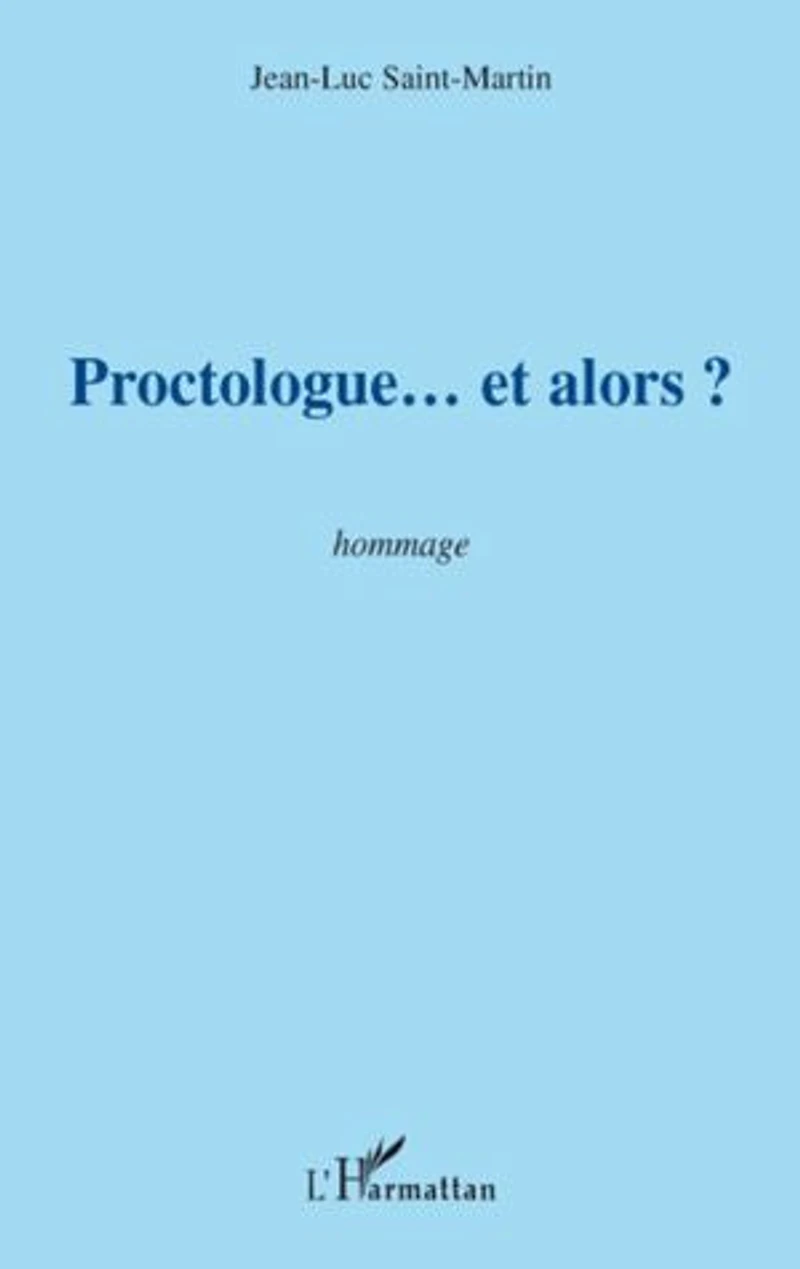 Proctologue...et alors?