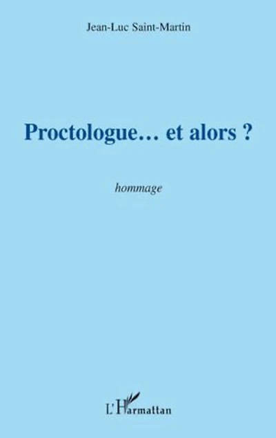 Proctologue...et alors?