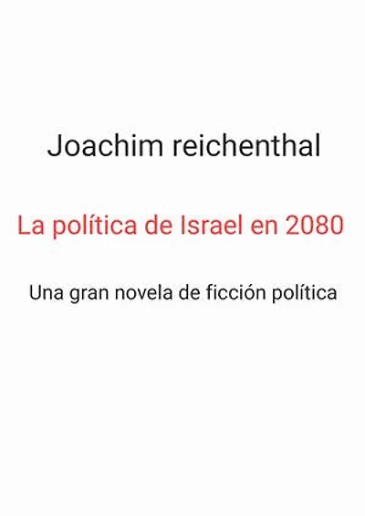 La política de Israel en 2080: Una gran novela de ficción política