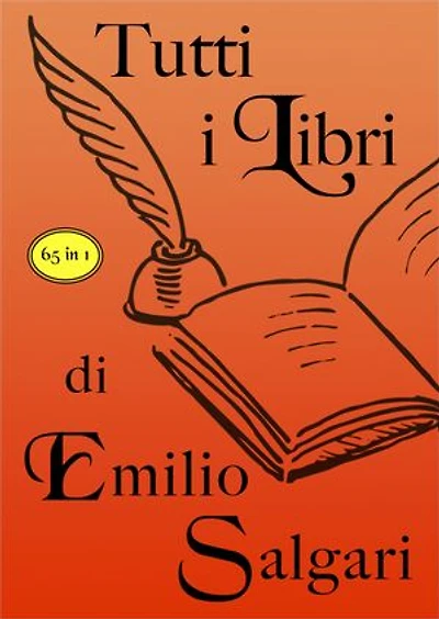 Tutti i libri di Emilio Salgari: 65 in 1
