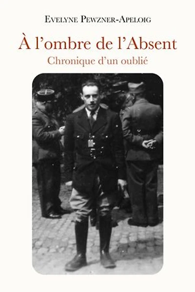 À l'ombre de l'Absent: Chronique d'un oublié