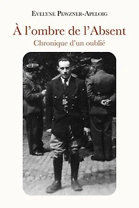 À l'ombre de l'Absent: Chronique d'un oublié