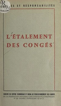 L'étalement des congés: Journée d'études du 17 juin 1961 du Centre économique et social de perfectionnement des cadres