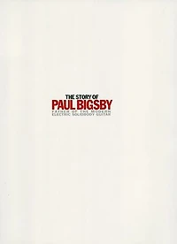 the Story of Paul Bigsby: Father Modern Electric Solid Body Guitar