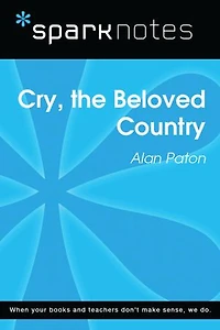 Cry, the Beloved Country (SparkNotes Literature Guide)