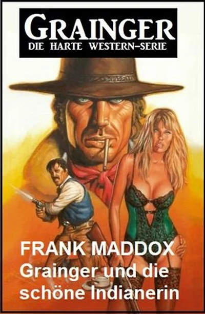 Grainger und die schöne Indianerin: Western