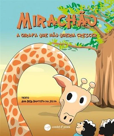 Mirachão a Girafa que não queria crescer