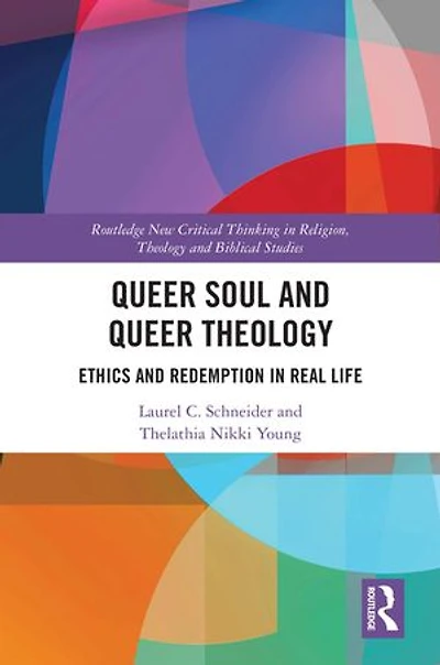 Queer Soul and Theology: Ethics Redemption Real Life