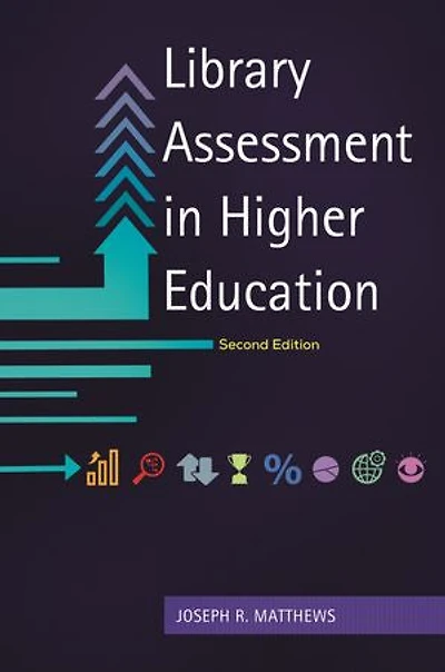 Library Assessment Higher Education