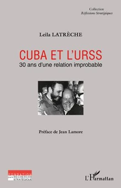 Cuba et l'URSS: 30 ans d'une relation improbable
