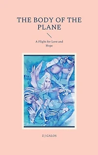 the Body of Plane: A Flight for Love and Hope