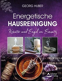 Energetische Hausreinigung: Kräuter und Engel im Einsatz