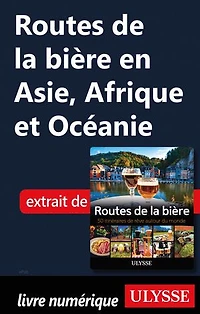 Routes de la bière: 50 itinéraires rêve autour du monde