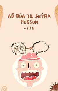 Að búa til skýra hugsun