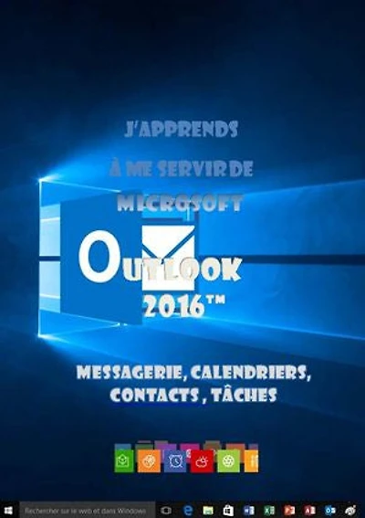 J'apprends à me servir de Outlook 2016