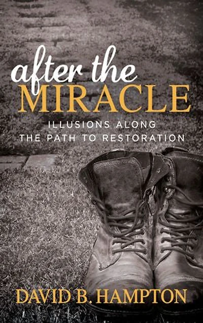 After The Miracle: Illusions Along Path To Restoration