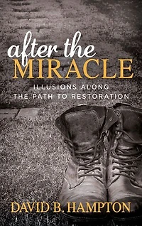 After The Miracle: Illusions Along Path To Restoration