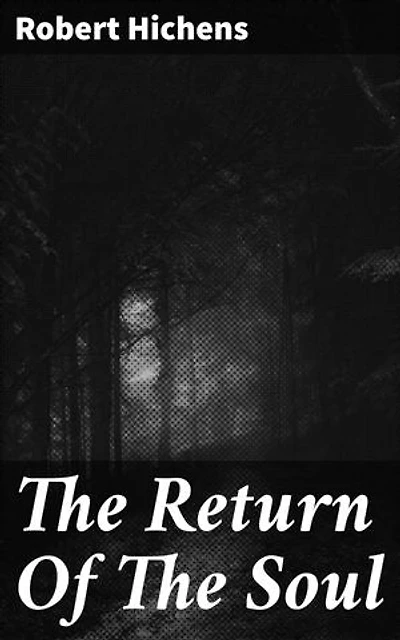 The Return Of The Soul: Enriched edition. 1896