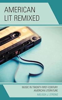 American Lit Remixed: Music Twenty-first-century Literature
