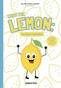 Emon the Lemon: The road to bravery: A Fairy tale & A Workbook of Creative writing for kids