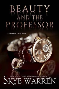 Beauty and the Professor: A Steamy Beauty and the Beast Retelling