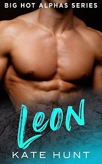 Leon: Big Hot Alphas, #12