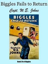 Biggles Fails to Return