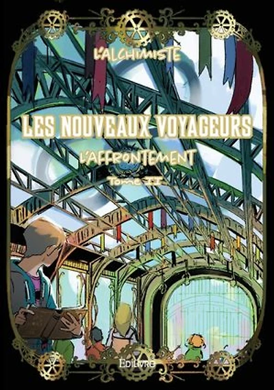 Les Nouveaux Voyageurs - Tome 2: L'affrontement