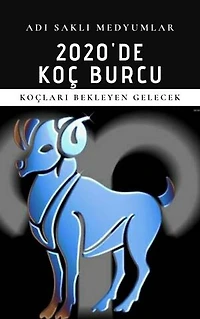 2020'de Koç Burcu: Koçları Bekleyen Gelecek