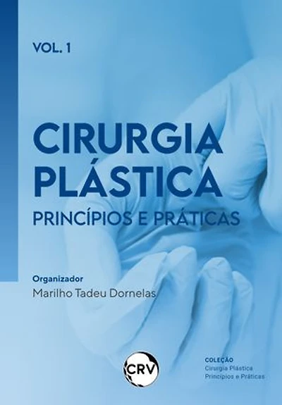 Cirurgia plástica: Princípios e Práticas - Vol.: 01