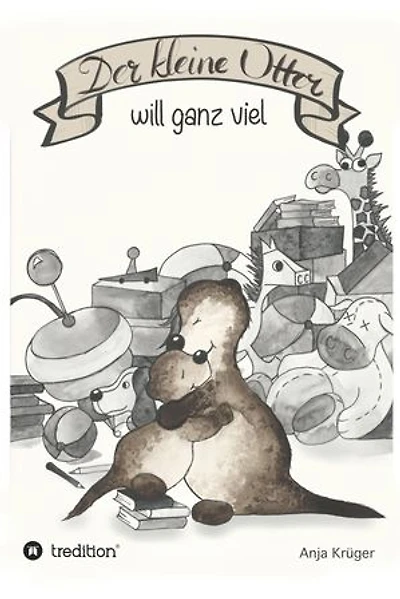 Der kleine Otter will ganz viel