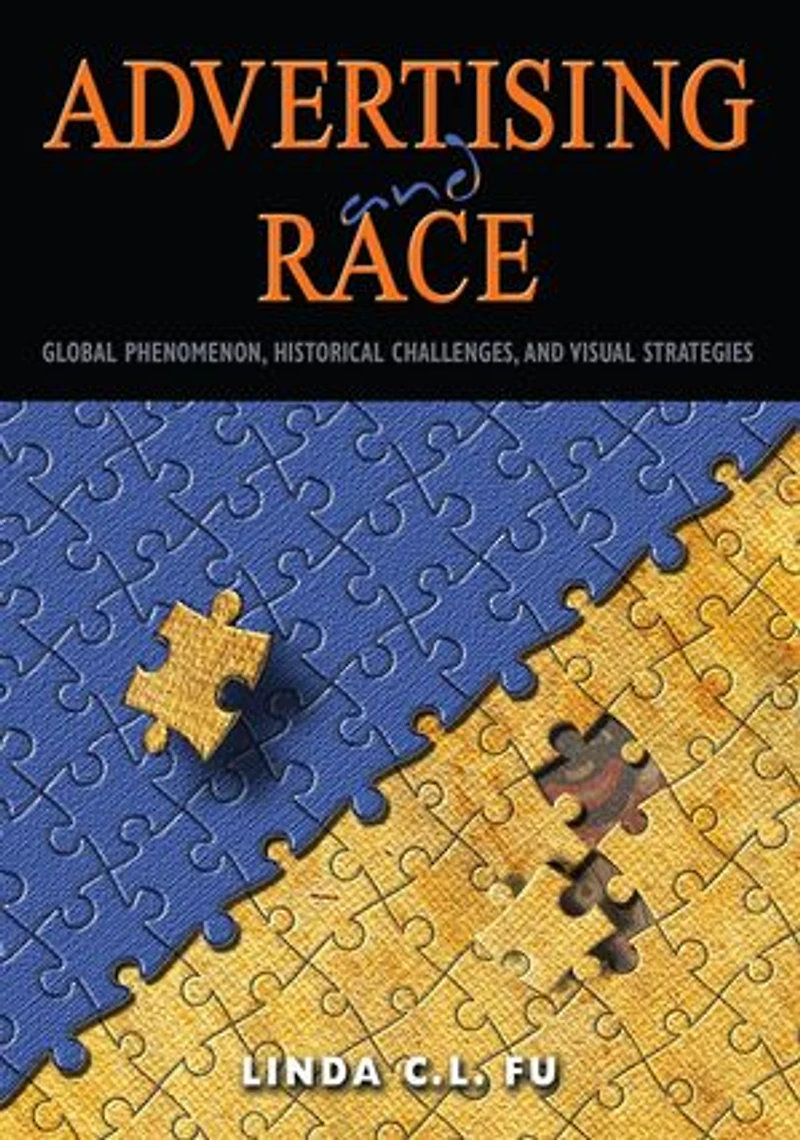 Advertising and Race: Global Phenomenon, Historical Challenges, Visual Strategies
