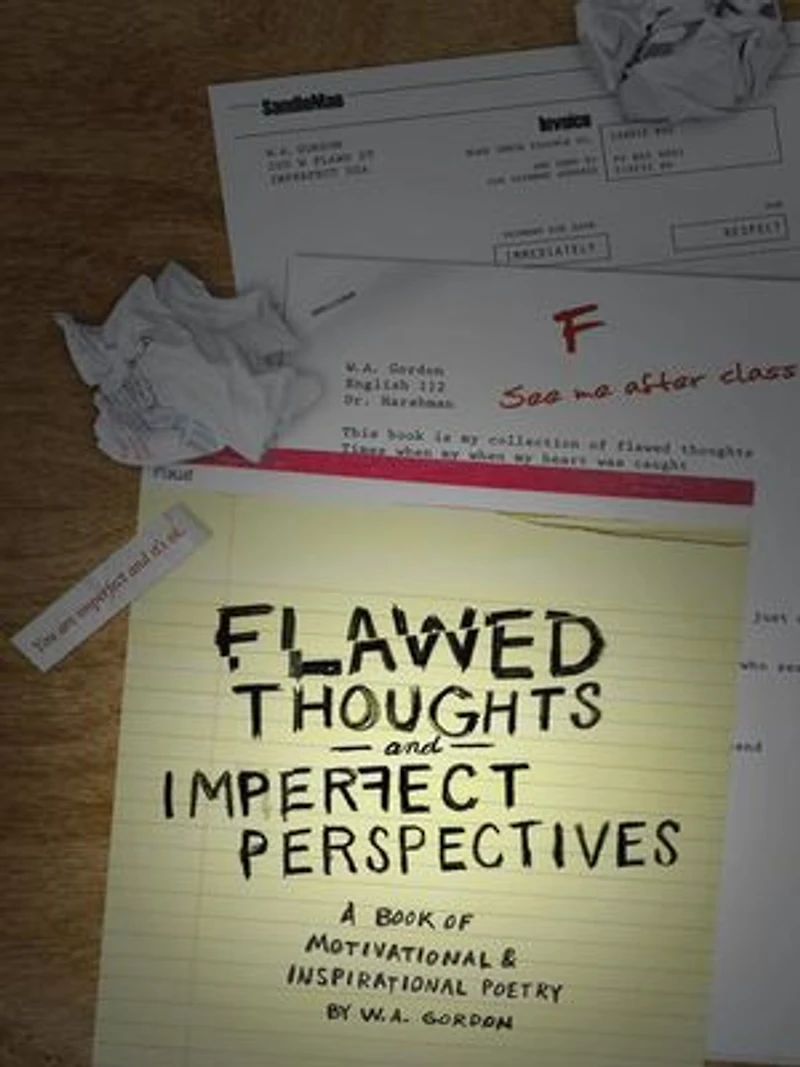 Flawed Thoughts & Imperfect Perspectives: A Book Of Motivational Inspirational Poetry