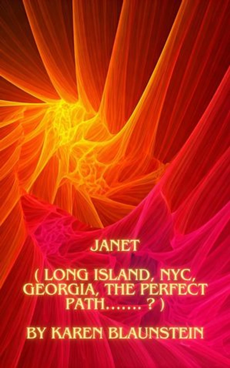 Janet ( Long Island, NYC, Georgia, the perfect path……. ? ): Janet, #1