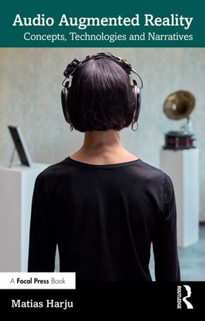 Audio Augmented Reality: Concepts, Technologies and Narratives