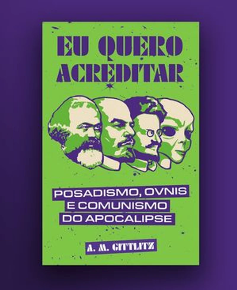 Eu quero acreditar: posadismo, OVNIs e comunismo do apocalipse
