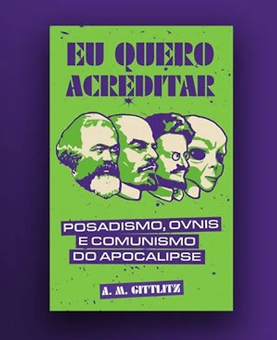 Eu quero acreditar: posadismo, OVNIs e comunismo do apocalipse