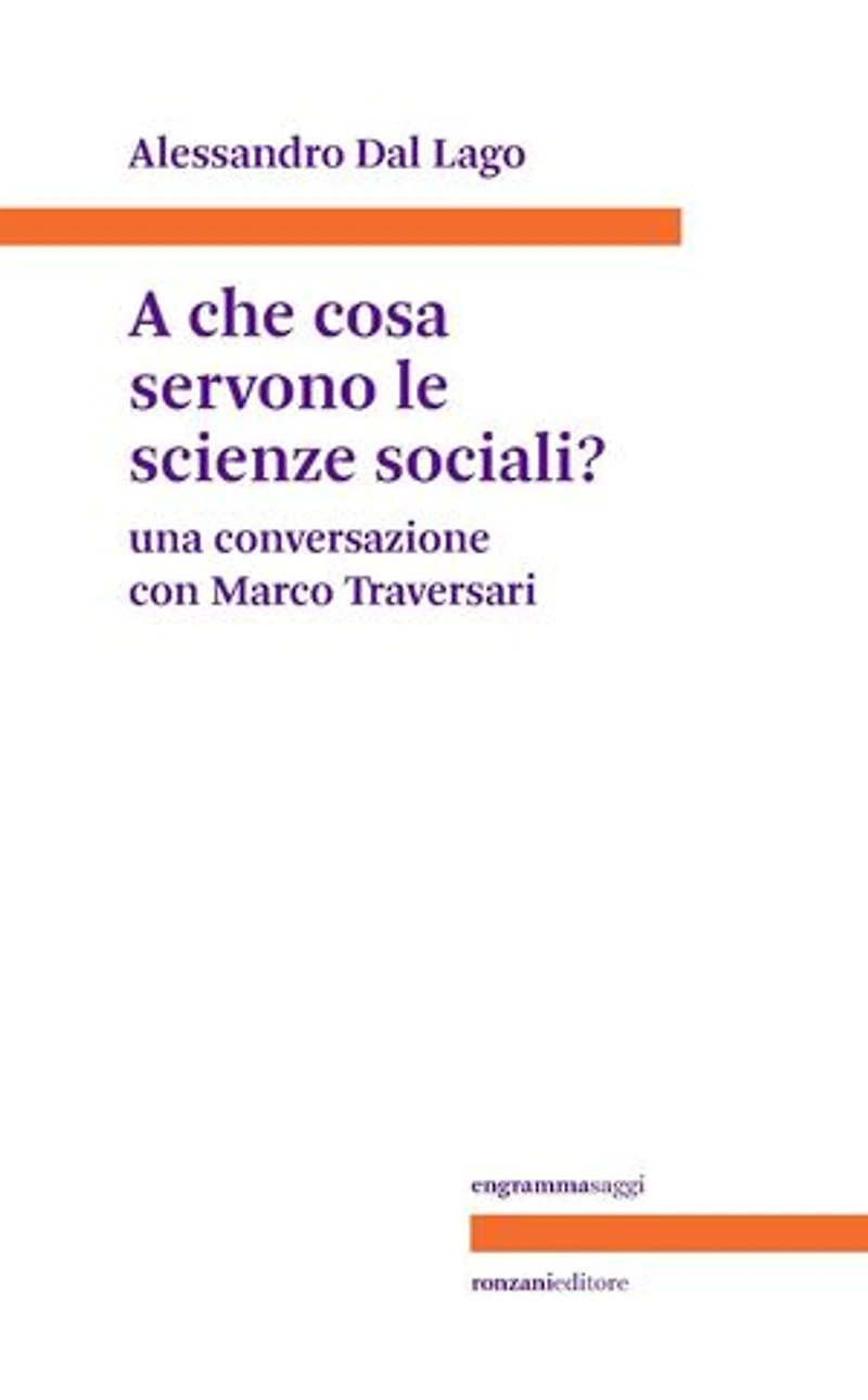 A che cosa servono le scienze sociali?: Una conversazione con Marco Traversari