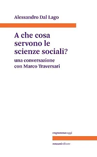 A che cosa servono le scienze sociali?: Una conversazione con Marco Traversari