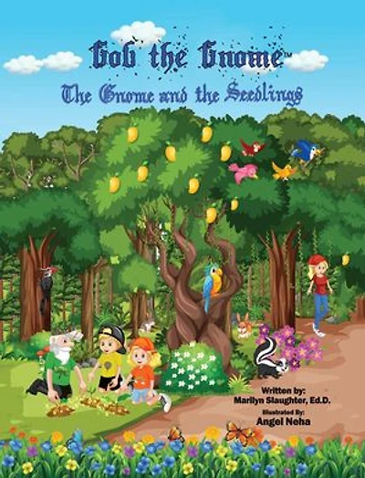 Gob the Gnome: The Gnome and the Seedlings