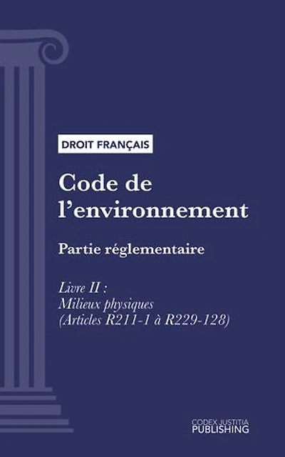 Code de l'environnement: Partie réglementaire - Livre II : Milieux physiques (droit français)
