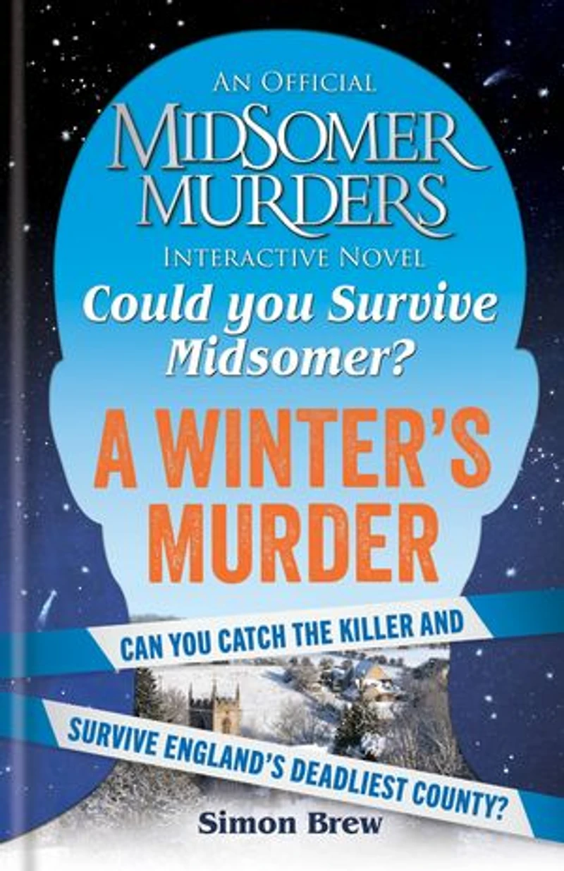 Could You Survive Midsomer? – A Winter's Murder: An Official Midsomer Murders Interactive Novel