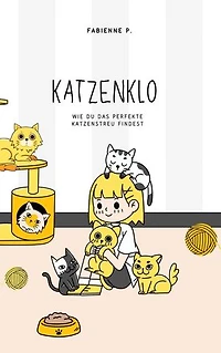 Katzenklo: Wie du die perfekte Katzenstreu findest