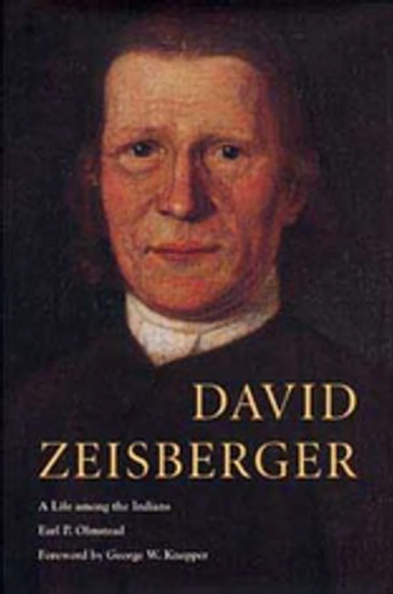 David Zeisberger: A Life among the Indians