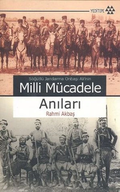 Söğütlü Jandarma Onbaşı Ali'nin Milli Mücadele Anıları