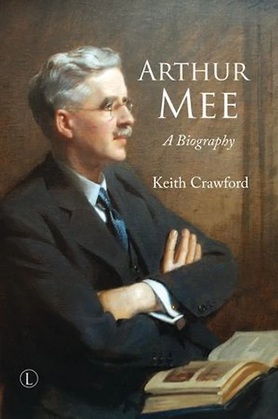Arthur Mee: A Biography